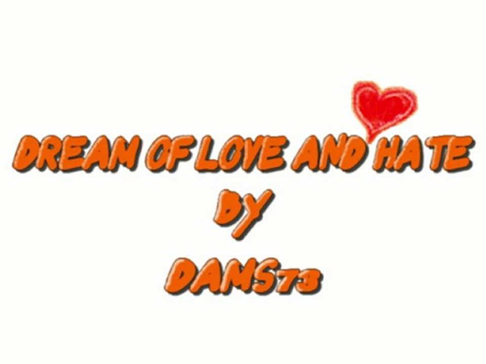 Dream of love and hate (acoustique-électrique)
