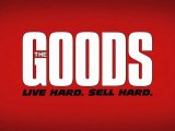 The Goods: Live Hard. Sell Hard.