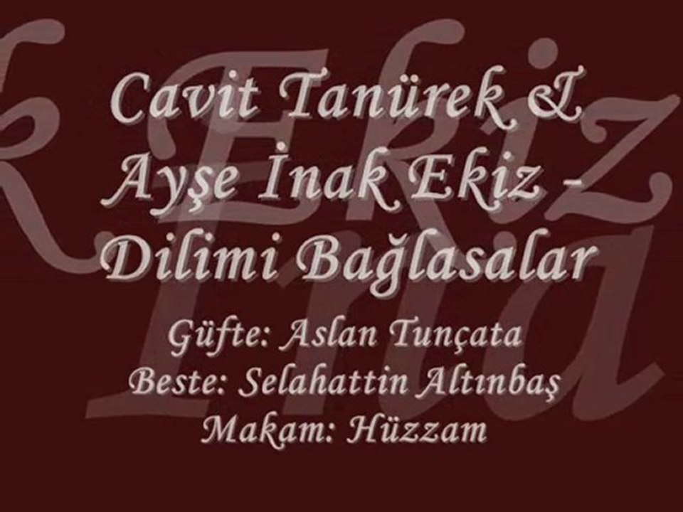 Cavit Tanürek&Ayşe İnak Ekiz-Dilimi Bağlasalar