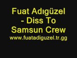 Fuat Adıgüzel - Diss To Samsun Crew