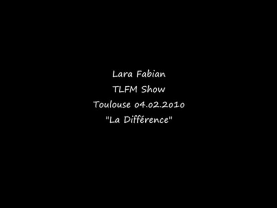 Lara Fabian Toulouse o4.o2.2o1o "La Différence"
