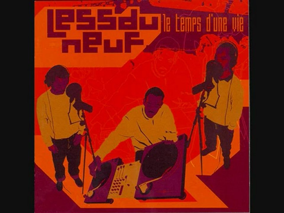 Less du neuf - Le temps d'une vie entière