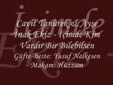 Cavit Tanürek&Ayşe İnak Ekiz-İçimde Kim Vardır