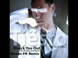 Tiesto - Knock You Out (Roman FK Remix)