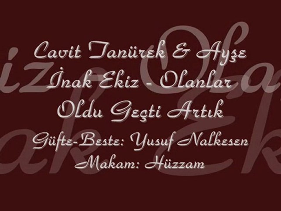 Cavit Tanürek&Ayşe İnak Ekiz-Olanlar Oldu Geçti Artık
