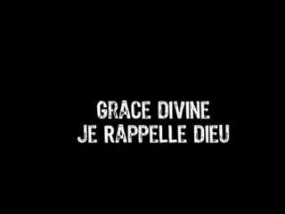 Je rappel Dieu - GRACE DIVINE