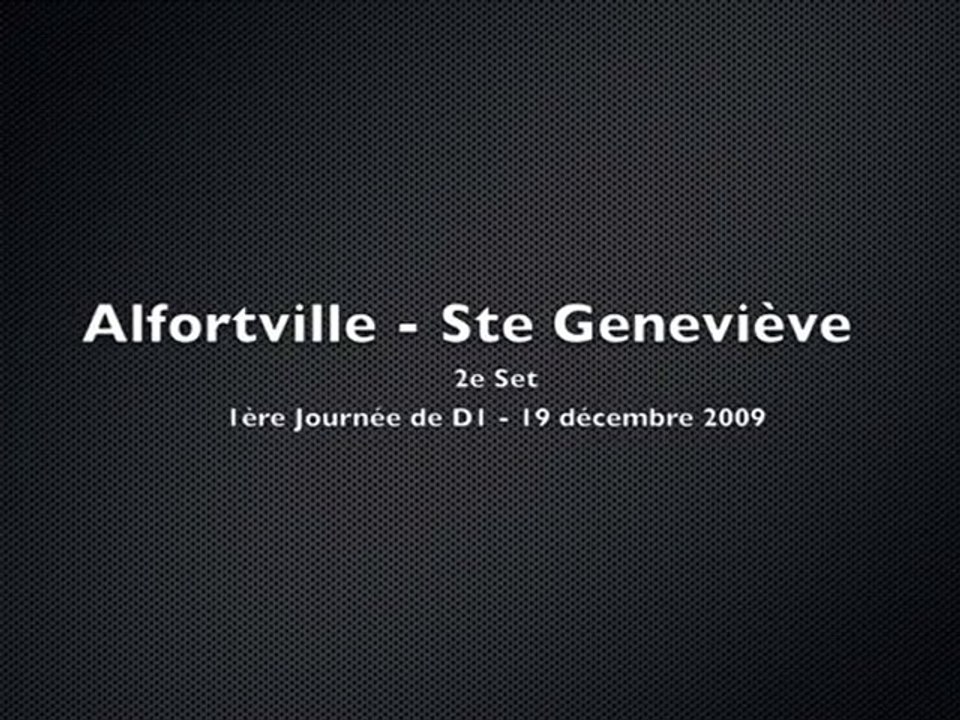 Alfortville - Ste Genevieve - 2e set (19/12/2009) Jorkyball