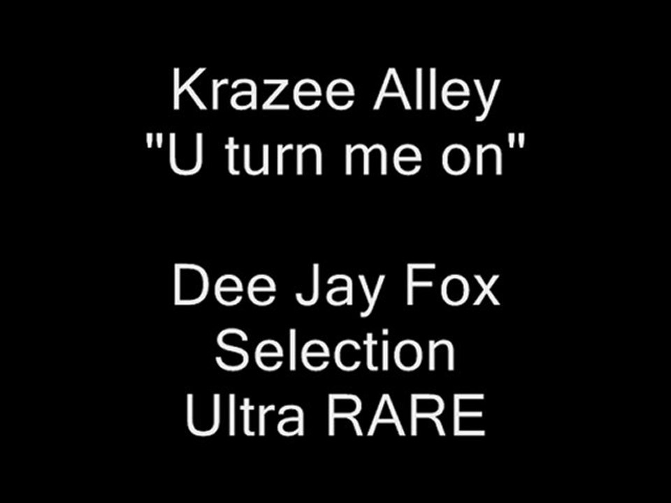 Krazee Alley - U turn me on