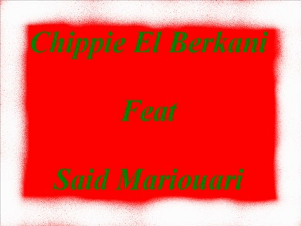 Chippie el berkani & Said mariouari - Laaroubia
