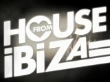 Teaser House From Ibiza By Sebastien Benett - Samedi 06 Mars