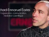 Richard-Emmanuel Eastes - Médiation scientifique. Les ERNEST