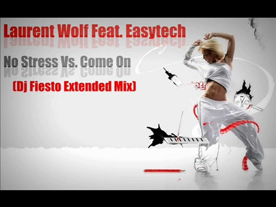 No Stress Vs. Come On (Dj Fiesto Extended Mix)