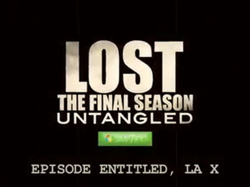 Lost Untangled : 6.01/6.02 | LA X