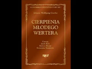 Johann Wolfgang Goethe :: Cierpienia młodego Wertera - audio
