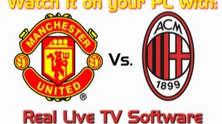 Watch Online - AC Milan Vs. Manchester Utd. 2010