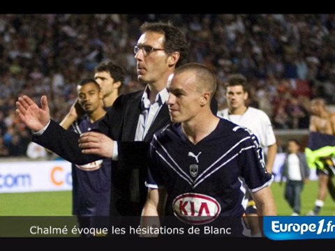 Chalmé évoque les hésitations de Blanc