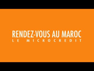 PROPARCO Rendez-vous au Maroc, le microcrédit