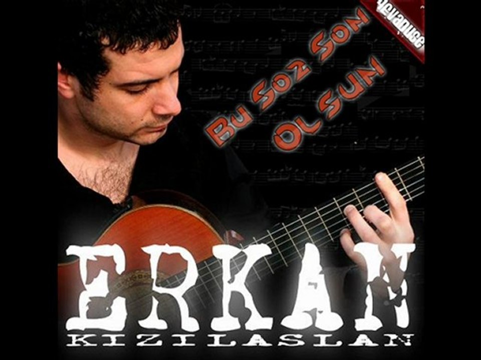 Erkan Kızılaslan - Bu Söz Son olsun