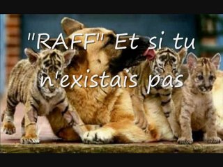 Et si tu n'existais pas raff