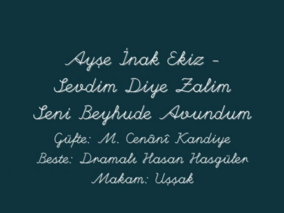 Ayşe İnak Ekiz-Sevdim Diye Zalim Seni Beyhude Avundum