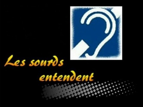 ''Les Sourds Entendent''