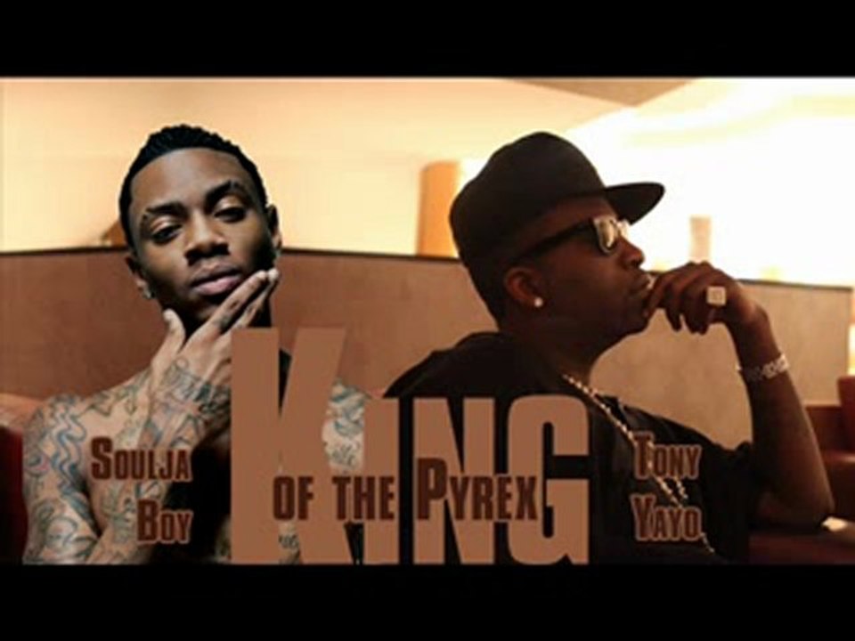 Tony Yayo Ft. Soulja Boy - "King of the Pyrex" Remix