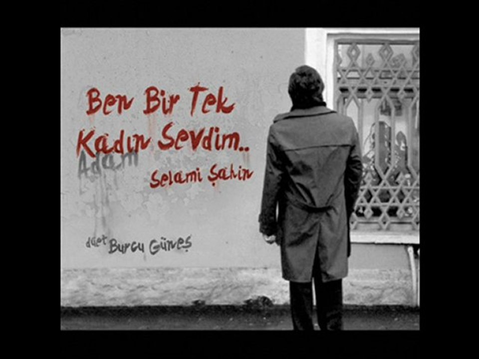 Selami Sahin - 01 - Ben Bir Tek Kadin (Adam) Sevdim
