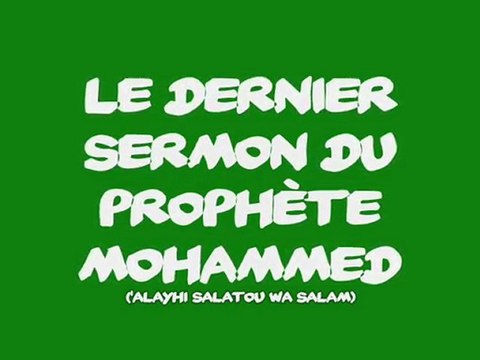 Le Dernier Sermon du Prophète ('alayhi salatou wa salam)