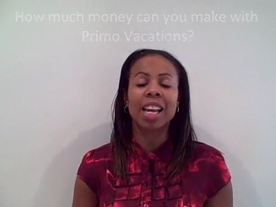Primo Vacations - How Much Money Can You Make?