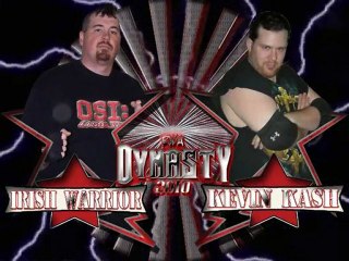 Dynasty Match 2 Kevin Kash vs The Irish Warrior