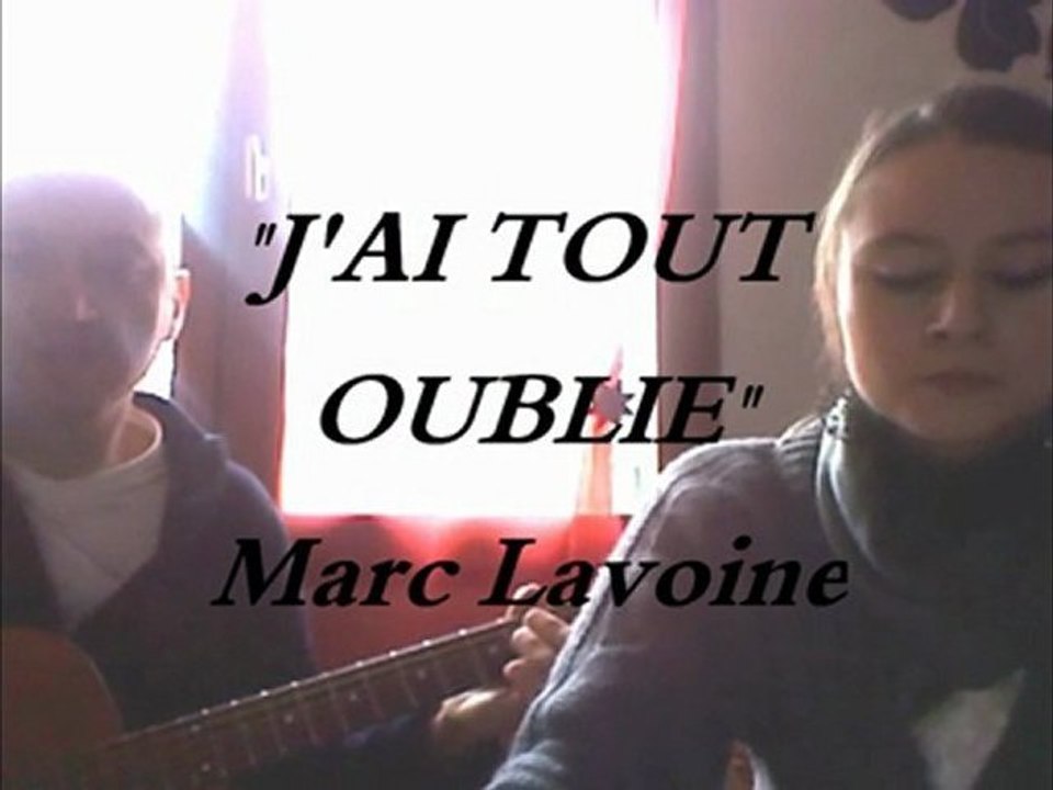 J'ai tout oublié - Marc Lavoine - Lili et jean-No