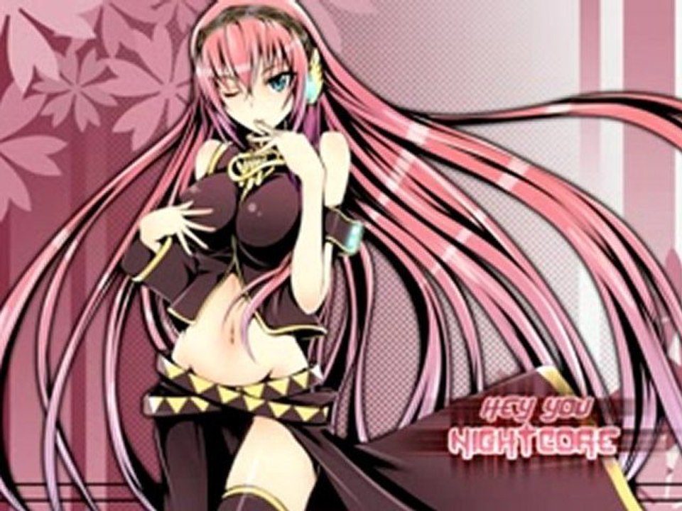 [Nightcore] Hey You
