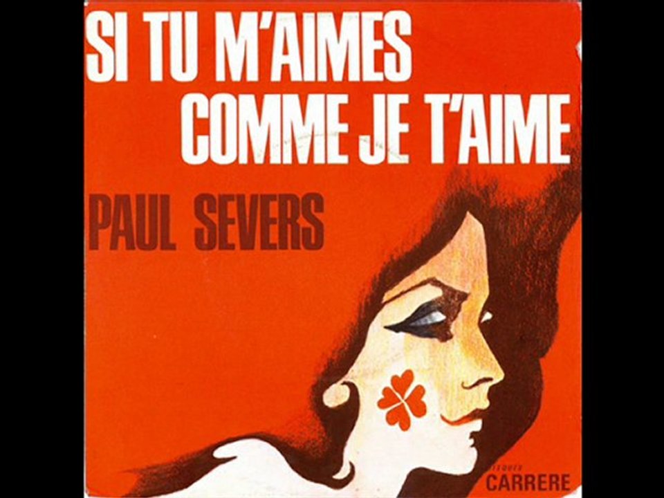 Paul Severs Si tu m'aimes comme je t'aime (1973)