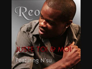 Reo Juste toi & moi
