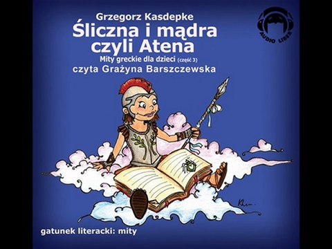 Mity Greckie Dla Dzieci (cz.3) - Śliczna i Mądra Czyli Atena