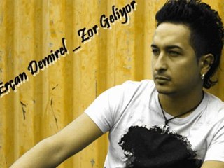 Erçan Demirel _ Zor Geliyor !!