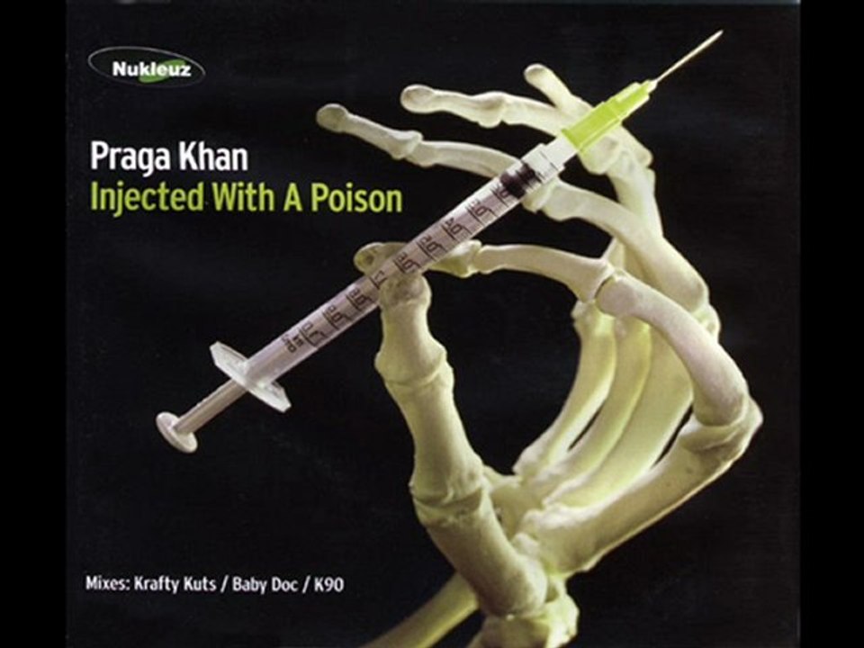 Praga Khan - Injected with a Poison  (Adams Power Mix)