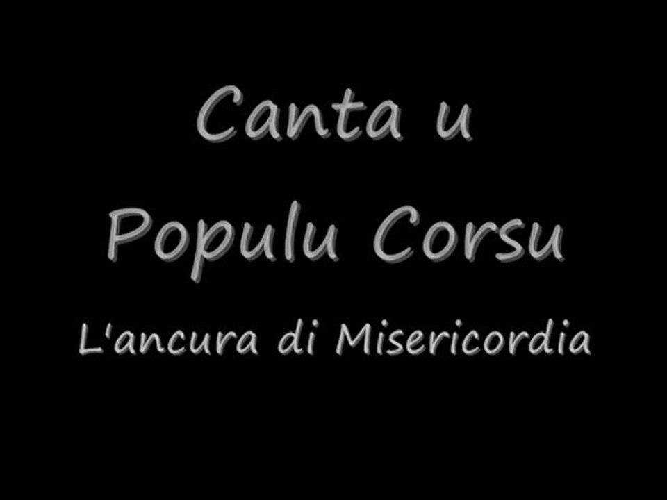 Canta u Populu Corsu - L'ancura di misericordia