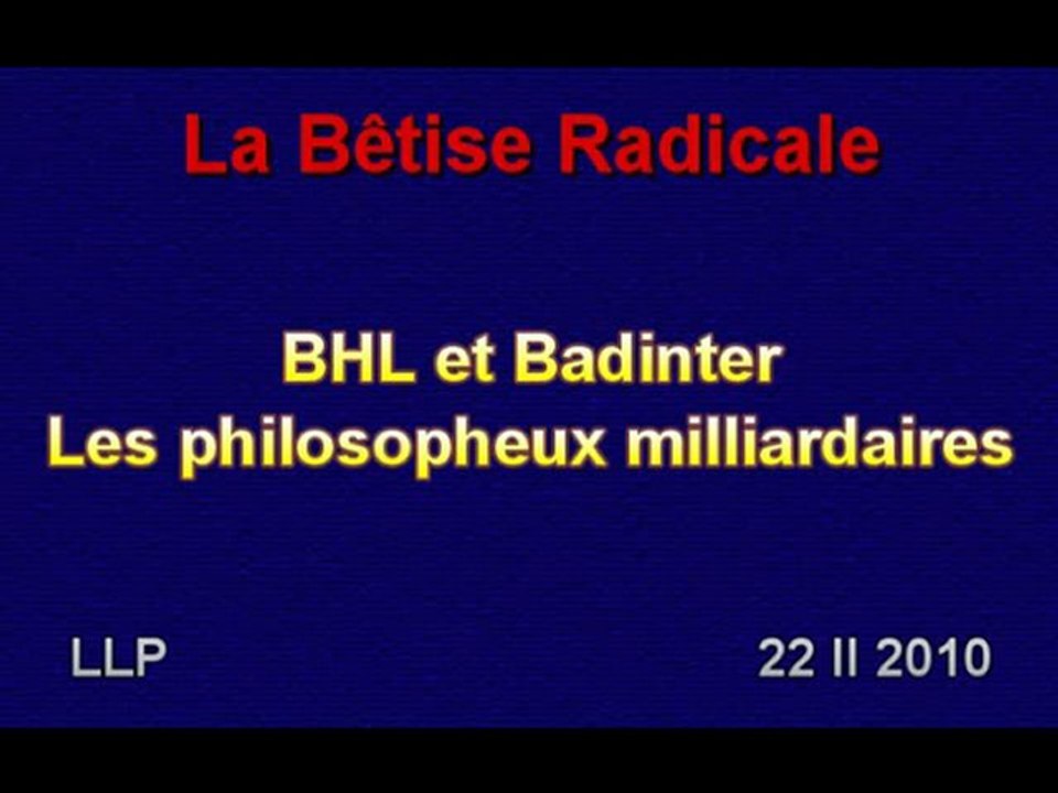 La Bêtise Radicale - LLP 22 février 2010