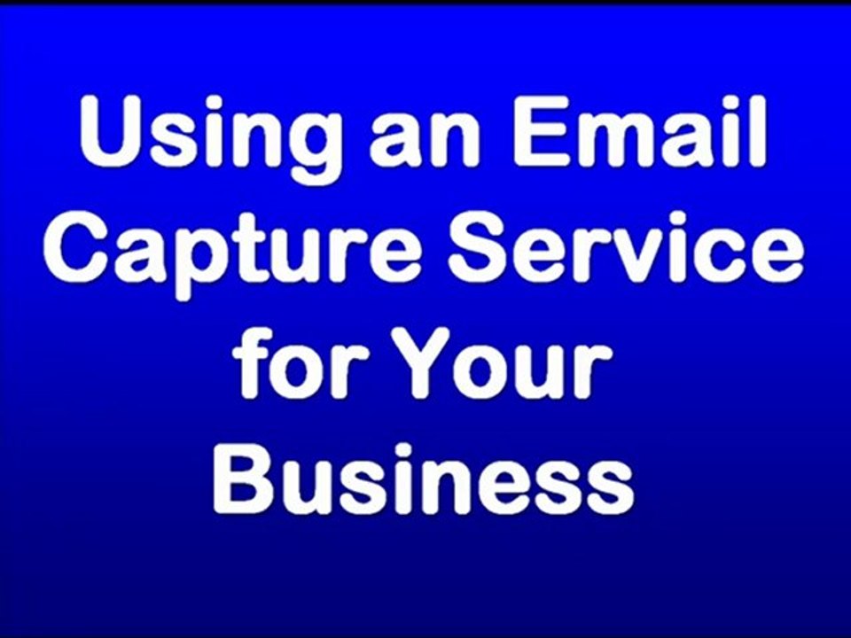 How To Use An Email Capture System