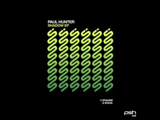Paul Hunter - Shadow EP - Stalker/Static