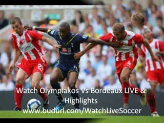 Olympiakos Vs Bordeaux LIVE Football Game & Highlights ...