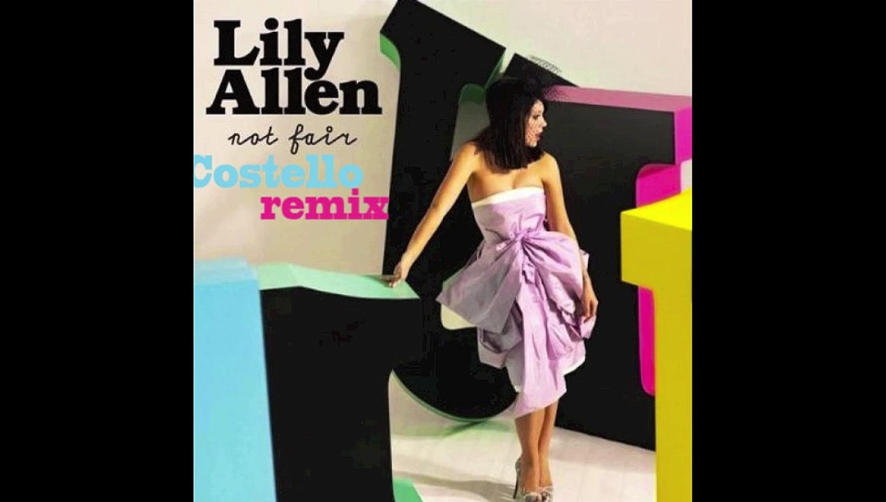 Lily Allen - Not Fair (Costello remix)