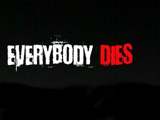 Everybody Dies
