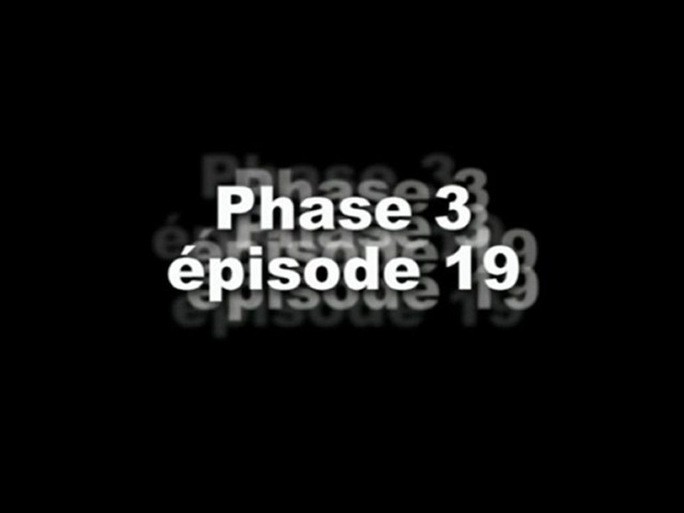 Phase 3 - épisode 19 - La lumière de l'intérieur - VOstFR