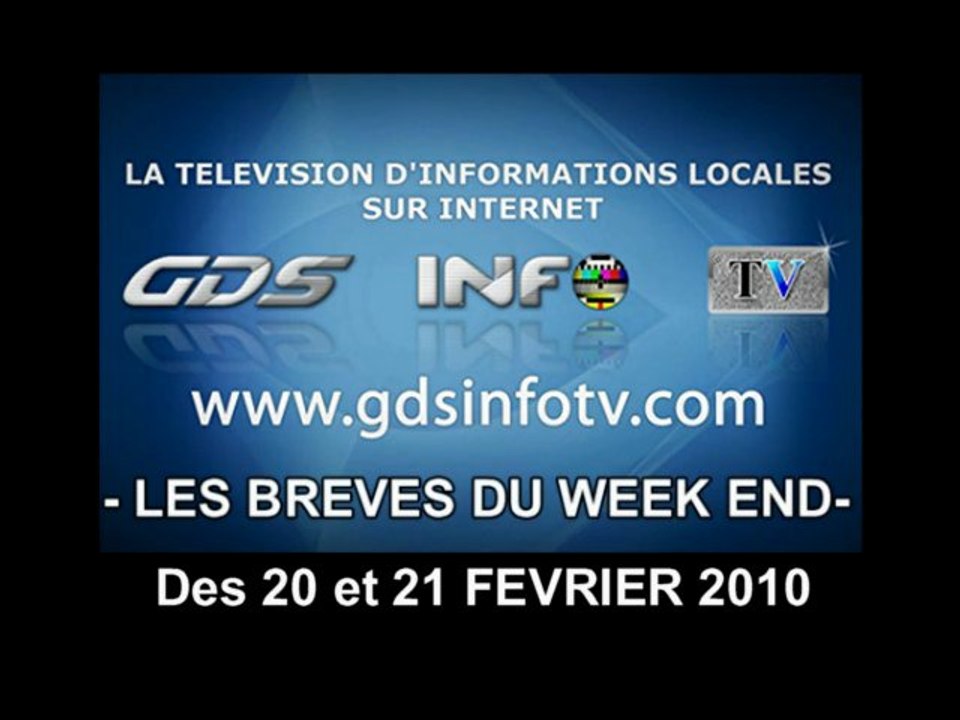 GDSINFOTV BREVES DU WEEK END DES 20 ET 21 FEVRIER 2010
