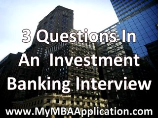 Investment Banking Interview - 3 Questions to Expect