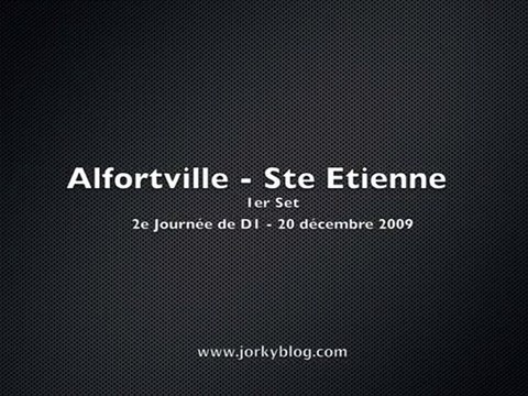 Alfortville - St-Etienne - 1er set (20/12/2009) Jorkyball
