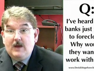[Foreclosure] Will Banks work with me?