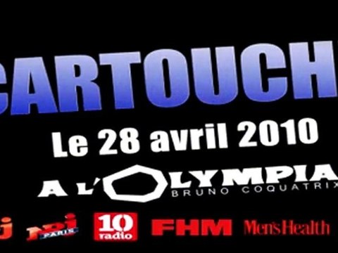 CARTOUCHE, le 28 avril 2010 à L'Olympia